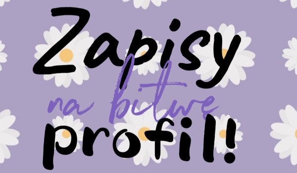 Zapisy na bitwę profil z okazji 200 obs! (ZAMKNIĘTE)