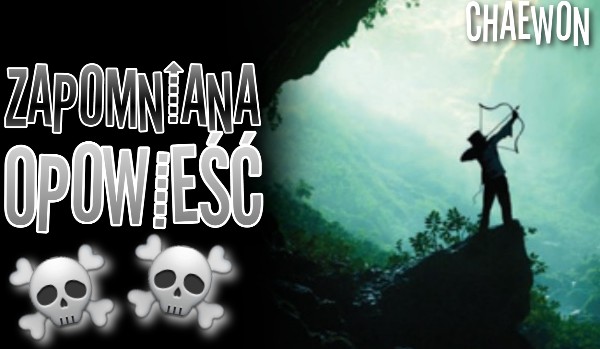 Zapomniana Opowieść – rozdział 6