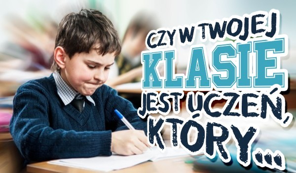Kto to z klasy 5b?