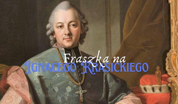 Fraszka na Ignacego Krasickiego