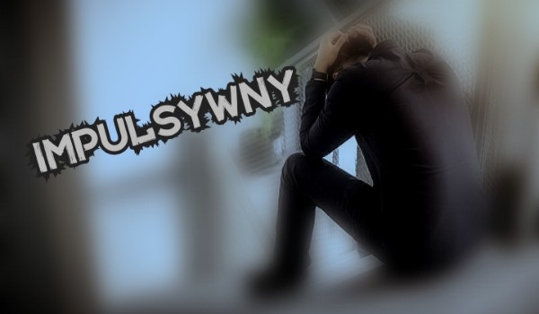 Impulsywny