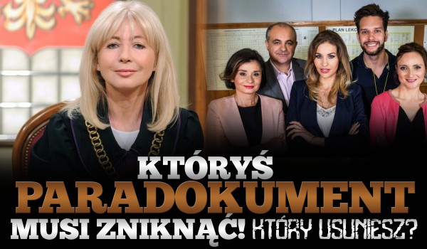 Któryś paradokument musi zniknąć! – Który usuniesz?