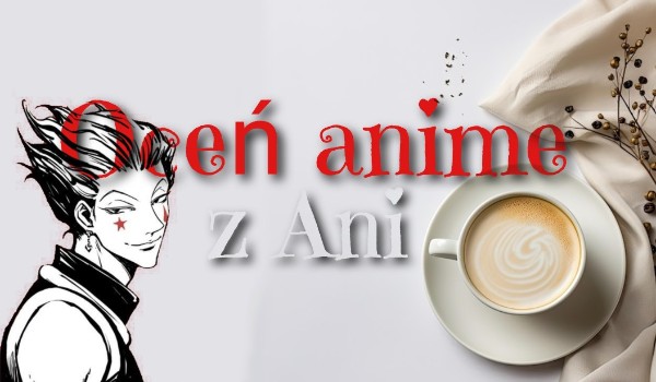 Oceń Anime z Ani! (Animangus) |Kaijuu 8-gou|