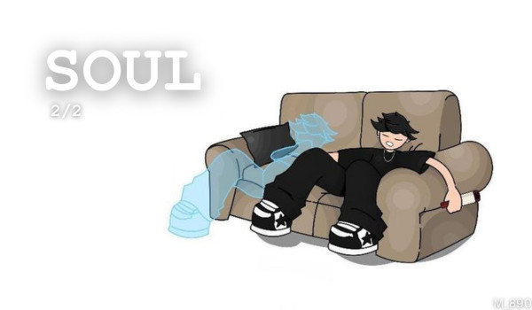 Soul – Część druga (2)