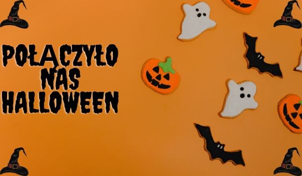 Połączyło nas Halloween | Rozdział 6