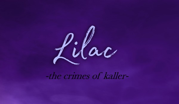 Lilac – część 4