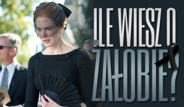 Ile wiesz o żałobie?