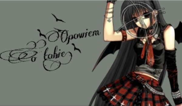 ,,Opowiem o tobie” – Creepypasta #2