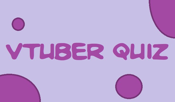 Vtuber quiz