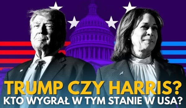 Donald Trump czy Kamala Harris? – Kto wygrał w tym stanie w USA?
