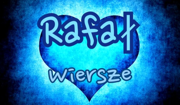 Rafał – Wiersze #8 | Esperanza
