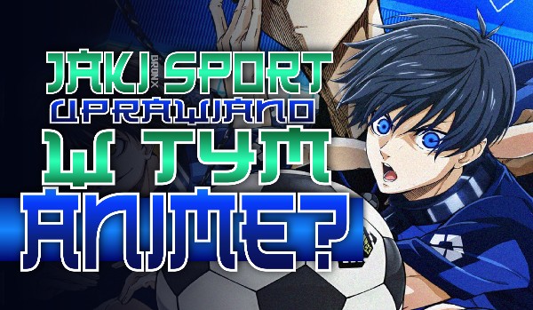 Jaki sport uprawiano w tym anime?