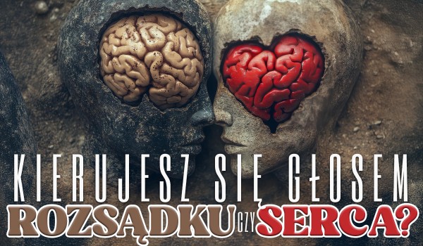 AI ujawni, czy w życiu kierujesz się głosem serca czy rozsądku!