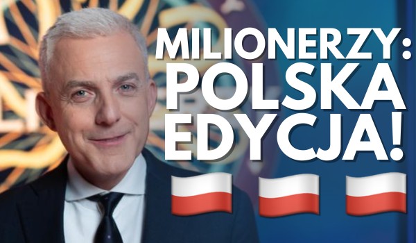 MILIONERZY – polska edycja!