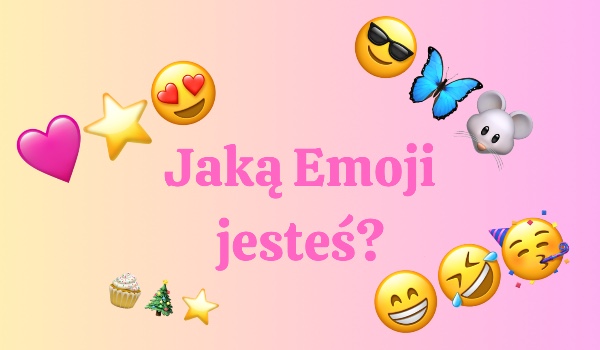 Jaką Emoji jesteś?