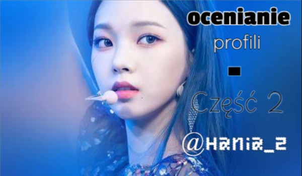 Ocenianie profili | @Hania_2