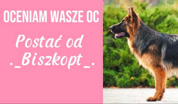 OC od ._Biszkopt_.