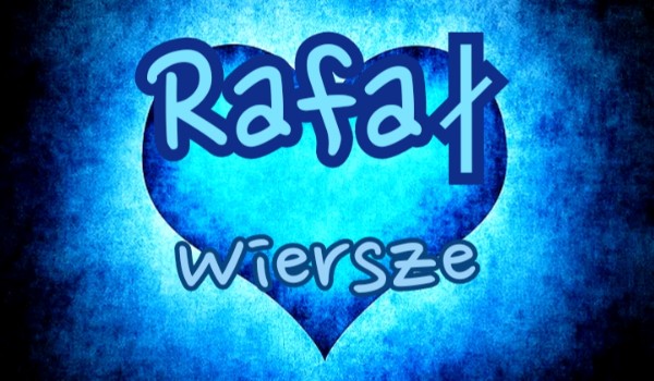 Rafał – Wiersze #15 | Estrella y Sol