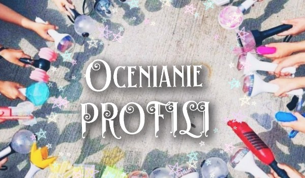 Ocenianie Profili