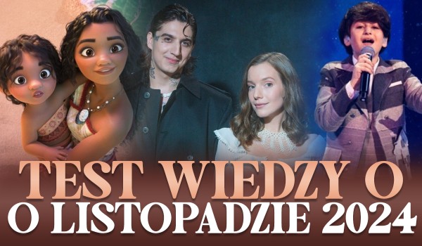 Test wiedzy o listopadzie 2024!