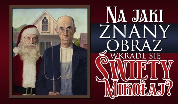 Na jaki znany obraz wkradł się św. Mikołaj? #2