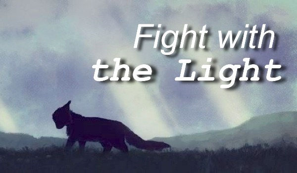 •Fight with the Light• Bitwa ze Światłem || Chapter two ||