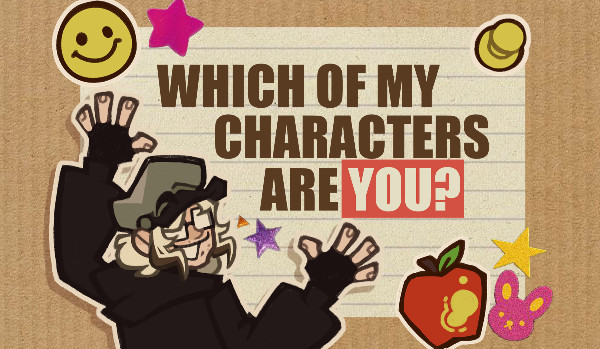 Which of my characters are you?