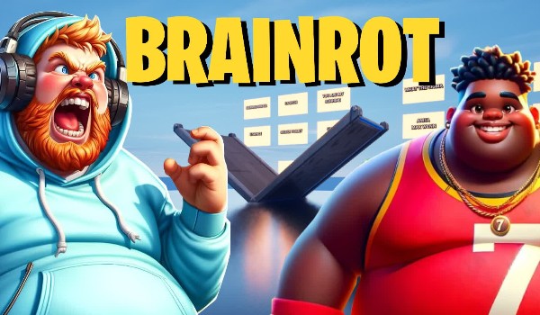 Test na to JAK DUŻY MASZ BRAINROT