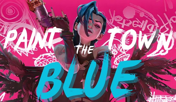 Paint the town blue | Arcane Fan Fiction 2