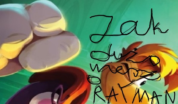 JAK DUŻO WIESZ O RAYMAN