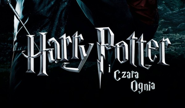 Test z wiedzy „Harry Potter i czara ognia” (Książka)