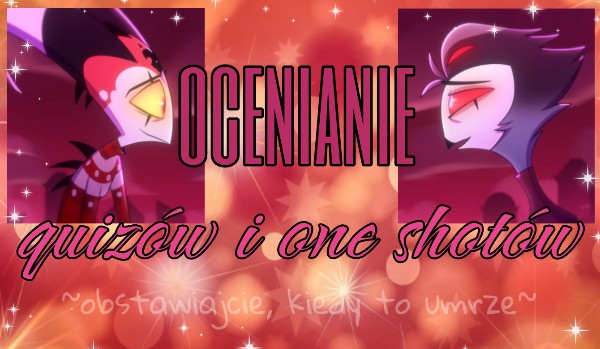 Ocenianie quizów i one shotów | 1 — Mój naj dzień