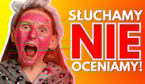 Słuchamy, nie oceniamy! – Głosowanie