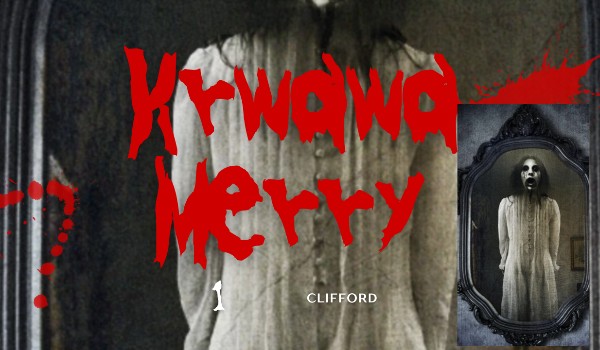 Krwawa Mary [ part 2 ]