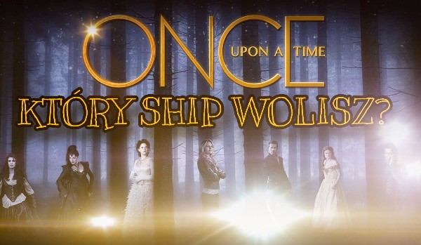 Który ship z serialu Once upon a Time wolisz?