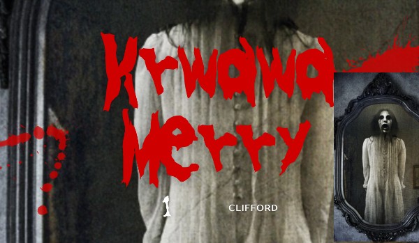 Krwawa Mary [ part 4 ]