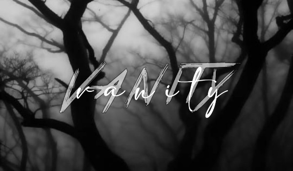Vanity|Prologue