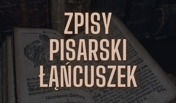 Łańcuszek pisarski | informacje ogólne