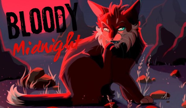 Bloody Midnight |Rozdział 7|