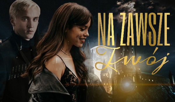 Na zawsze Twój – Rozdział 2.