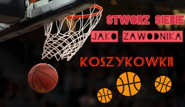 Stwórz siebie jako zawodnika koszykówki!