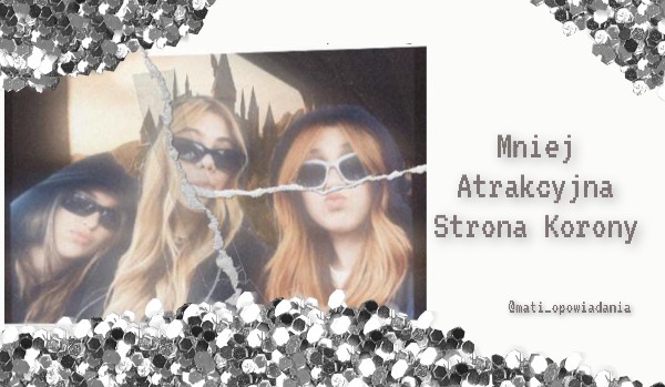 Mniej Atrakcyjna Strona Korony|Chapter two