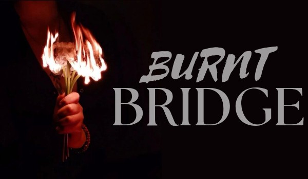 Burnt Bridge
