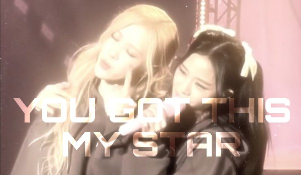 You got this my star #2