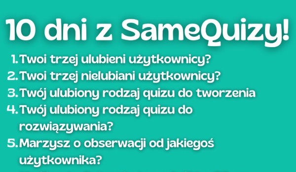 10 dni z sameQuizy! – Dzień drugi