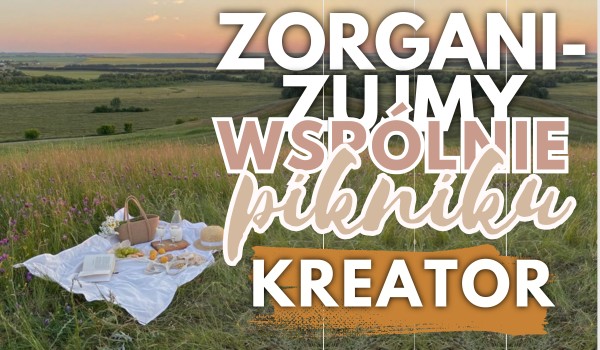 Zorganizujmy razem piknik!