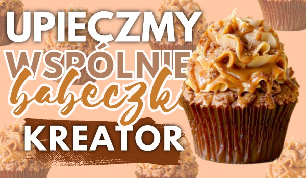Upieczmy razem babeczki!