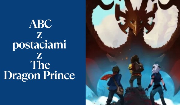 ABC z postaciami z The Dragon Prince.