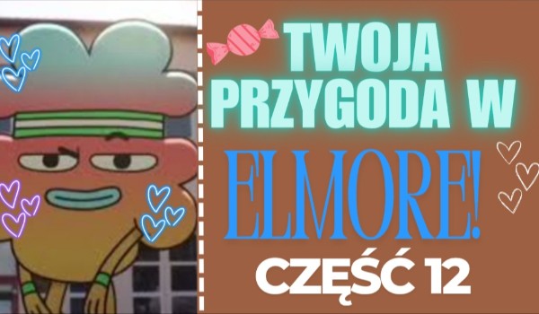 Przygoda w Elmore – część 12