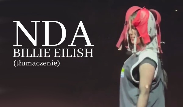 Billie Eilish- NDA (tłumaczenie)